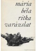Mária Béla - Ritka varázslat