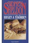 Sidney Sheldon - Idegen a tükörben