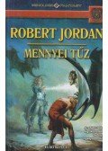 Robert Jordan - Mennyei tűz I. kötet