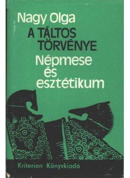 Nagy Olga - A táltos törvénye Nagy Olga - A táltos törvénye, Bukarest 1978 antikvár könyv