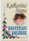 Stone, Katherine - Kegyetlen emlékek
