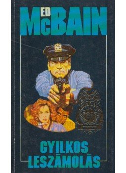 Ed McBain - Gyilkos leszámolás Ed McBain - Gyilkos leszámolás, Budapest 1992 antikvár könyv