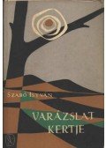 Szabó István - Varázslat kertje