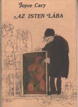 Cary, Joyce - Az Isten lába Cary, Joyce - Az Isten lába, Budapest 1982 antikvár könyv
