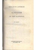 Szilágyi András - Új pásztor / Az idő katonái