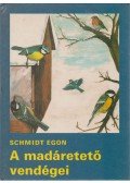 Schmidt Egon - A madáretető vendégei