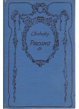 Cholnoky László - Piroska Cholnoky László - Piroska, Budapest 1919 antikvár könyv