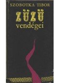 Szobotka Tibor - Züzü vendégei