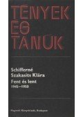Schifferné Szakasits Klára - Fent és lent 1945-1950