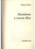 Kubinyi Ferenc - Harmincan a császár ellen