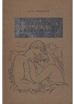 LAWRENCE, D.H. - Szerelem a kazlak közt
