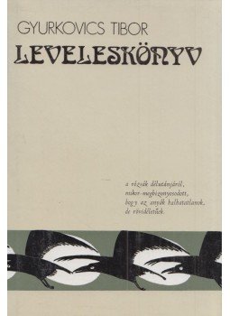 Gyurkovics Tibor - Leveleskönyv Gyurkovics Tibor - Leveleskönyv, Budapest 1980 antikvár könyv