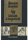 Huszár Sándor - Így láttam a trapézról