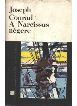 CONRAD,JOSEPH - A Narcissus négere CONRAD,JOSEPH - A Narcissus négere, Bukarest 1973 antikvár könyv