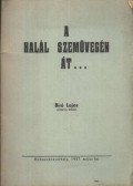 Bíró Lajos - A halál szemüvegén át...