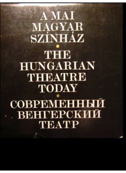 Almási Miklós - A mai magyar színház Almási Miklós - A mai magyar színház, Budapest 1974 antikvár könyv