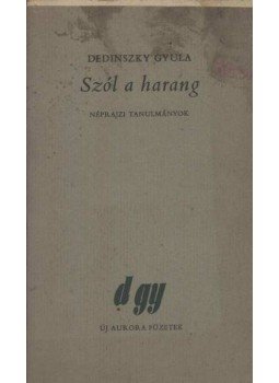 Dedinszky Gyula - Szól a harang Dedinszky Gyula - Szól a harang, Békéscsaba 1986 antikvár könyv
