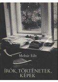 Molnár Edit - Írók, történetek, képek
