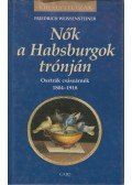 Friedrich Weissensteiner - Nők a Habsburgok trónján