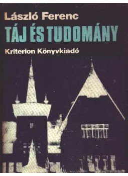 László Ferenc - Táj és tudomány László Ferenc - Táj és tudomány, Bukarest 1978 antikvár könyv