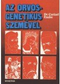 Dr. Czeizel Endre - Az orvos-genetikus szemével