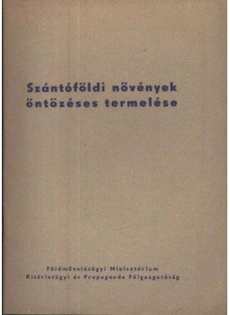 Dr. Hank Olivér - Szántóföldi növények öntözéses termelése Dr. Hank Olivér - Szántóföldi növények öntözéses termelése, Budapest 1950 antikvár könyv
