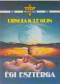 Ursula K. le Guin - Égi eszterga