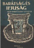 Karácsony Sándor - Barátság és ifjuság