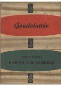 Tiszay Andor - A könyv, a mi barátunk