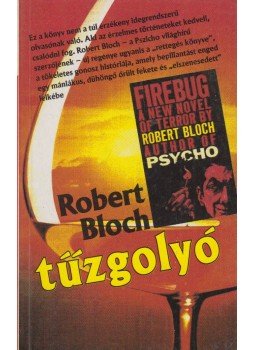 Bloch, Robert - Tűzgolyó Bloch, Robert - Tűzgolyó, Budapest 1990 antikvár könyv