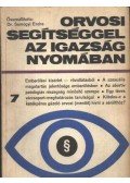 Dr. Somogyi Endre - Orvosi segítséggel az igazság nyomában VII.