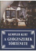 Kempler Kurt - A gyógyszerek története