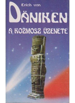 Erich von Däniken - A kozmosz üzenete Erich von Däniken - A kozmosz üzenete, Debrecen 1992 antikvár könyv