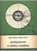 Havay Sándor,Nádori László - Lövészsport az általános iskolákban