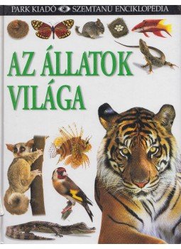 David Burnie, Dr. Barry Clarke, Collin McCarthy, Laurence Mound, Steve Parker - Az állatok világa David Burnie, Dr. Barry Clarke, Collin McCarthy, Laurence Mound, Steve Parker - Az állatok világa, Budapest 2005 antikvár könyv
