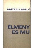 Mátrai László - Élmény és mű