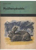 Anghi Csaba - Nyúltenyésztés