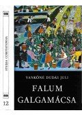 Vankóné Dudás Juli - Falum, Galgamácsa