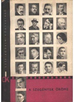 Szabó Ferenc - A szegények öröme Szabó Ferenc - A szegények öröme, Budapest 1967 antikvár könyv