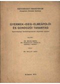 Weiss Mária,Miskolczy Orsolya - Gyermek-ideg-elmeápolói és gondozói tananyag