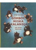 Menzel, Josef - Gömböc Miska kalandjai