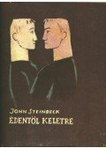 John Steinbeck - Édentől keletre