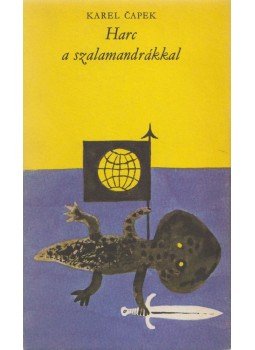 Karel Capek - Harc a szalamandrákkal Karel Capek - Harc a szalamandrákkal, Budapest 1975 antikvár könyv