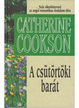Cookson, Catherine - A csütörtöki barát Cookson, Catherine - A csütörtöki barát, 2002 antikvár könyv