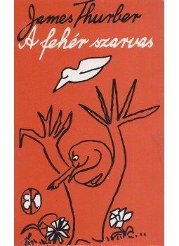 Thurber, James - A fehér szarvas Thurber, James - A fehér szarvas, Budapest 1982 antikvár könyv