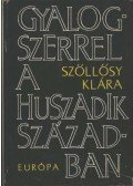 Szőllősy Klára - Gyalogszerrel a huszadik században