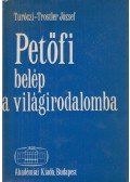 Turóczi-Trostler József - Petőfi belép a világirodalomba