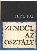 Ilku Pál - Zendül az osztály