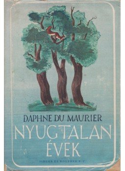 Daphne du Maurier - Nyugtalan évek Daphne du Maurier - Nyugtalan évek, Budapest 0 antikvár könyv