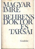 Magyar Imre - Behrens doktor és társai